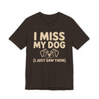I Miss My Dog T-Shirt