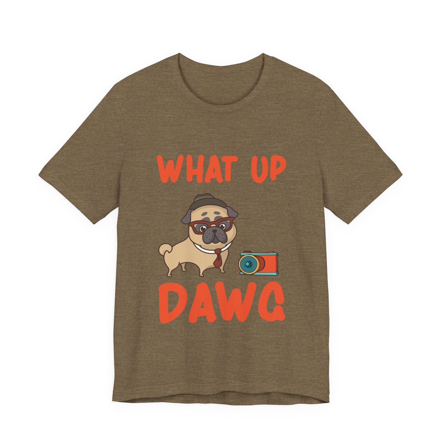 What Up Dawg T-Shirt