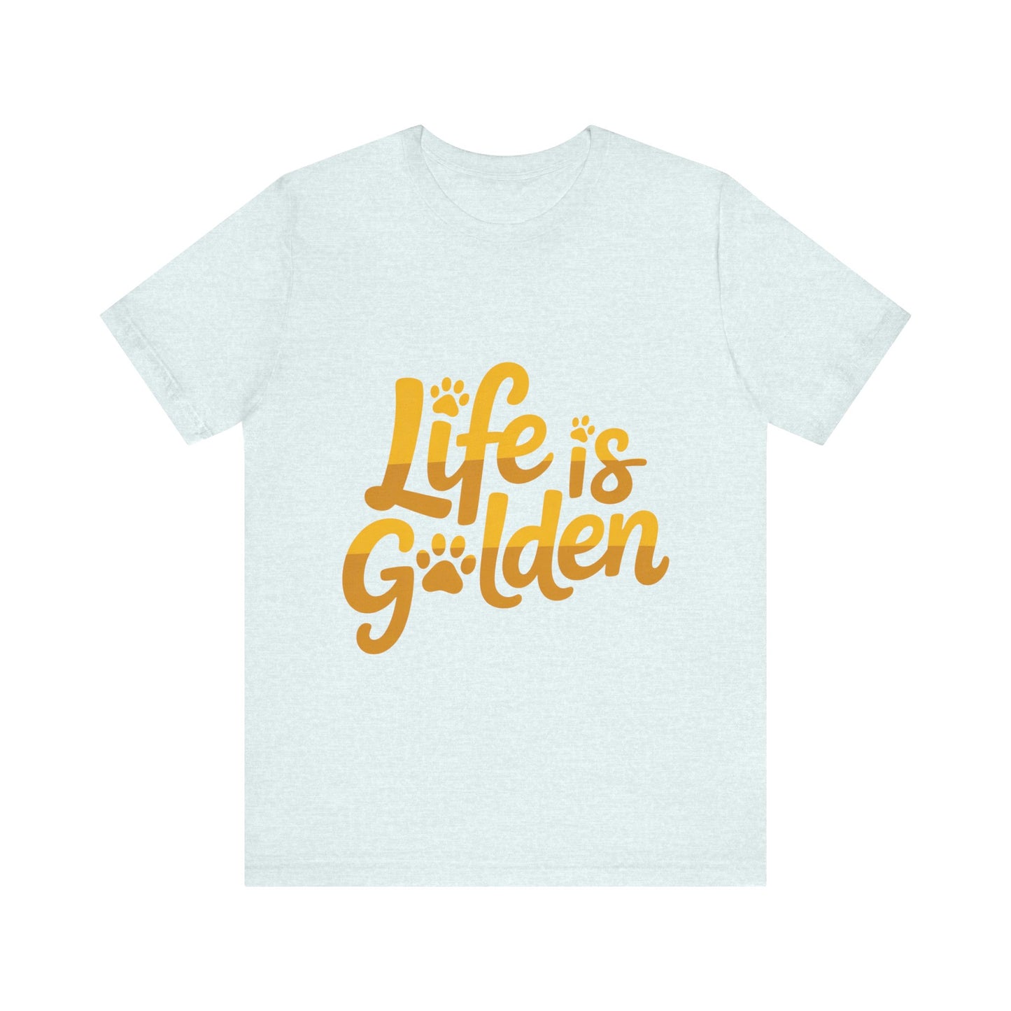 Life is Golden T-Shirt