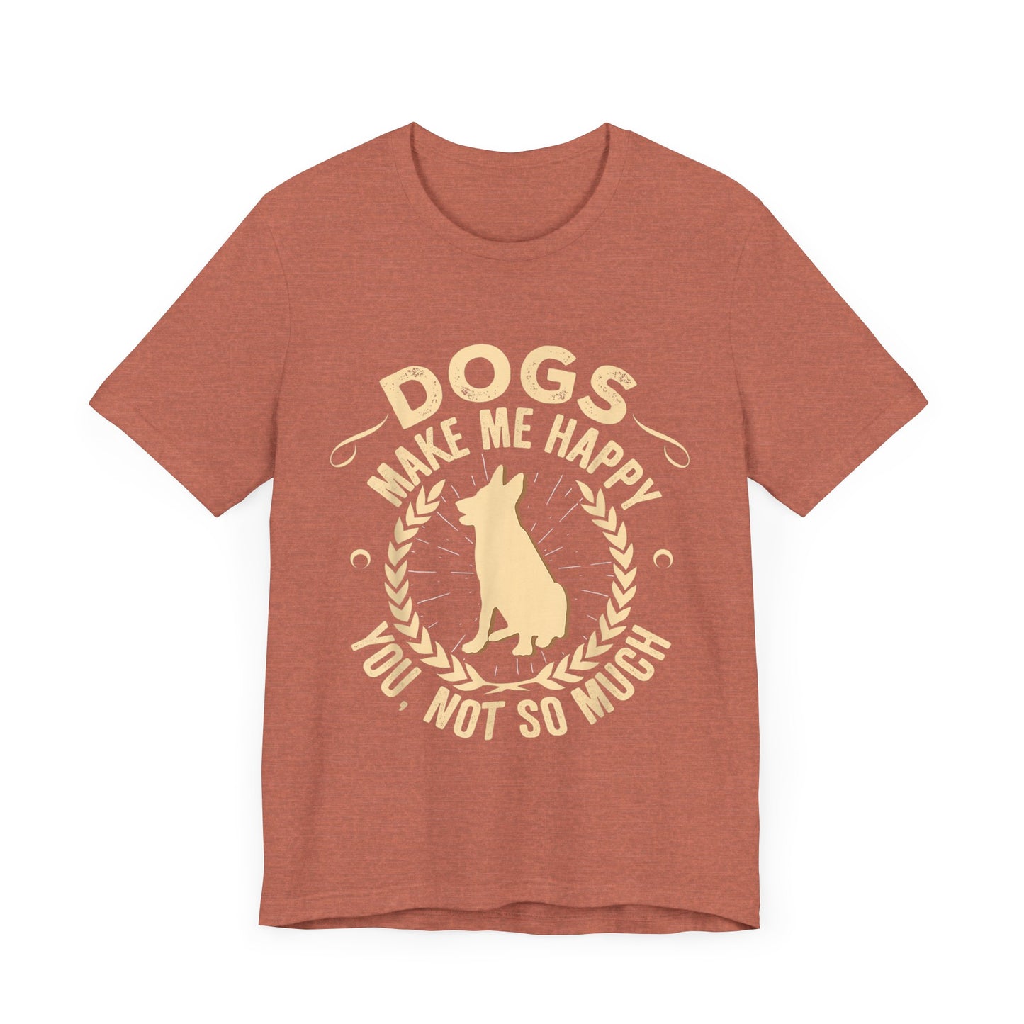 Dogs Make Me So So Happy T-Shirt