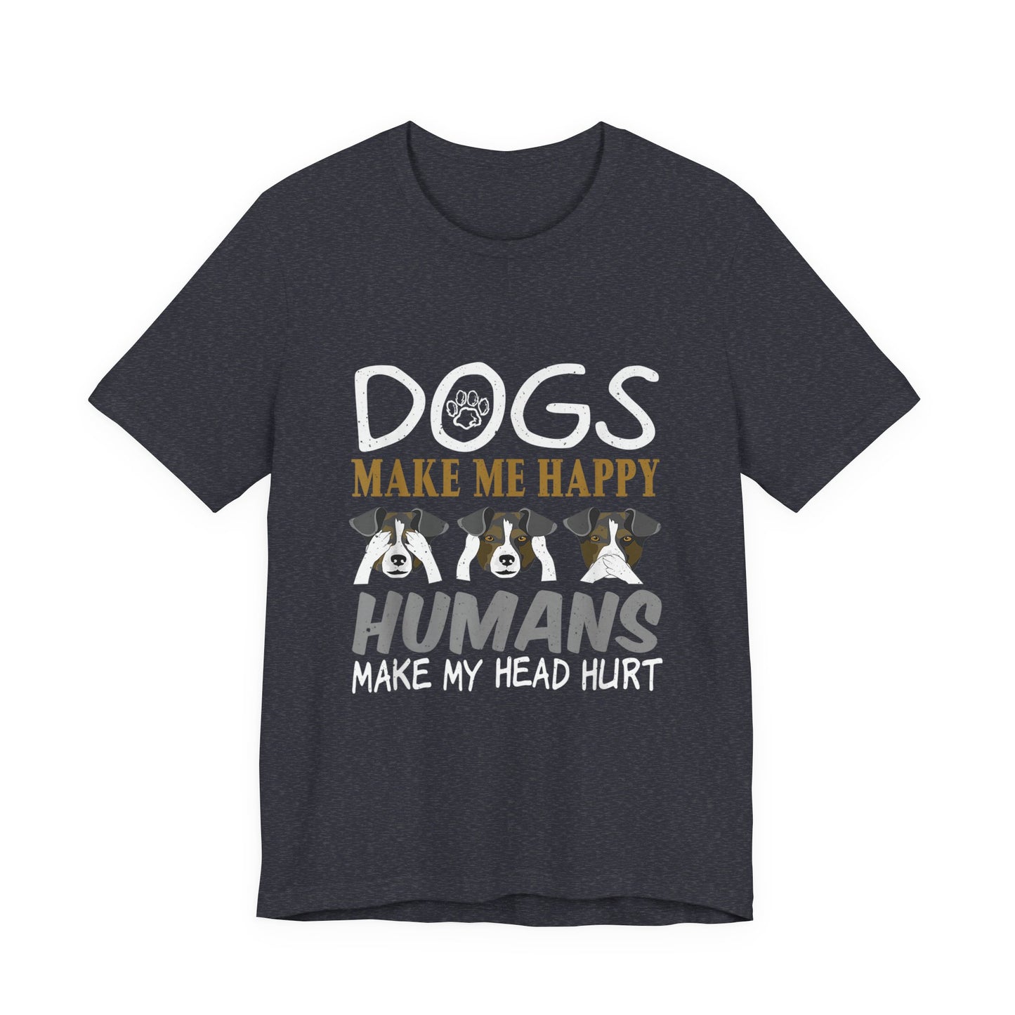 Doggies Make Me Happy T-Shirt