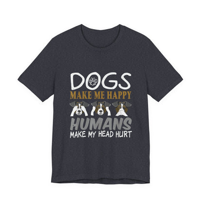 Doggies Make Me Happy T-Shirt