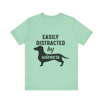 Easily Distracted by Wieners T-Shirt