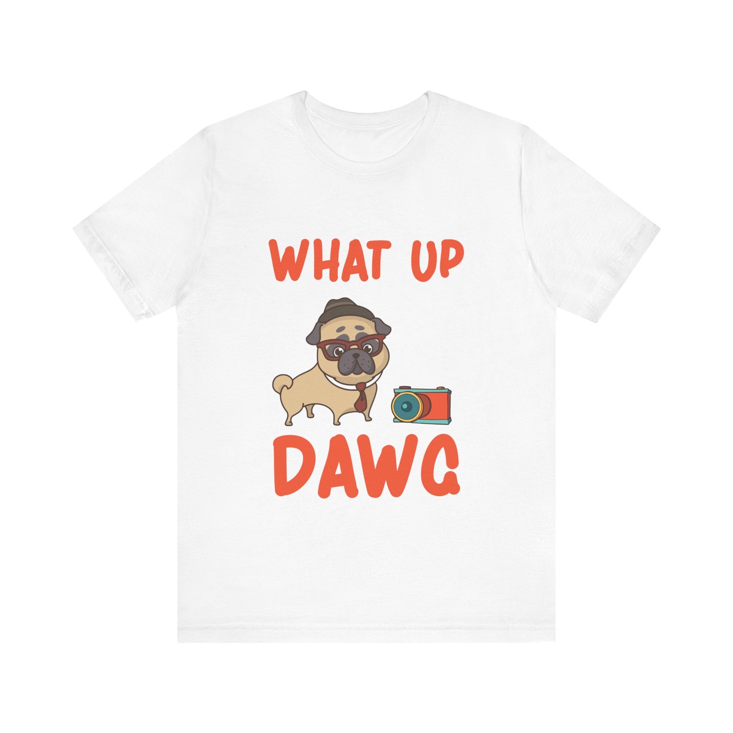 What Up Dawg T-Shirt
