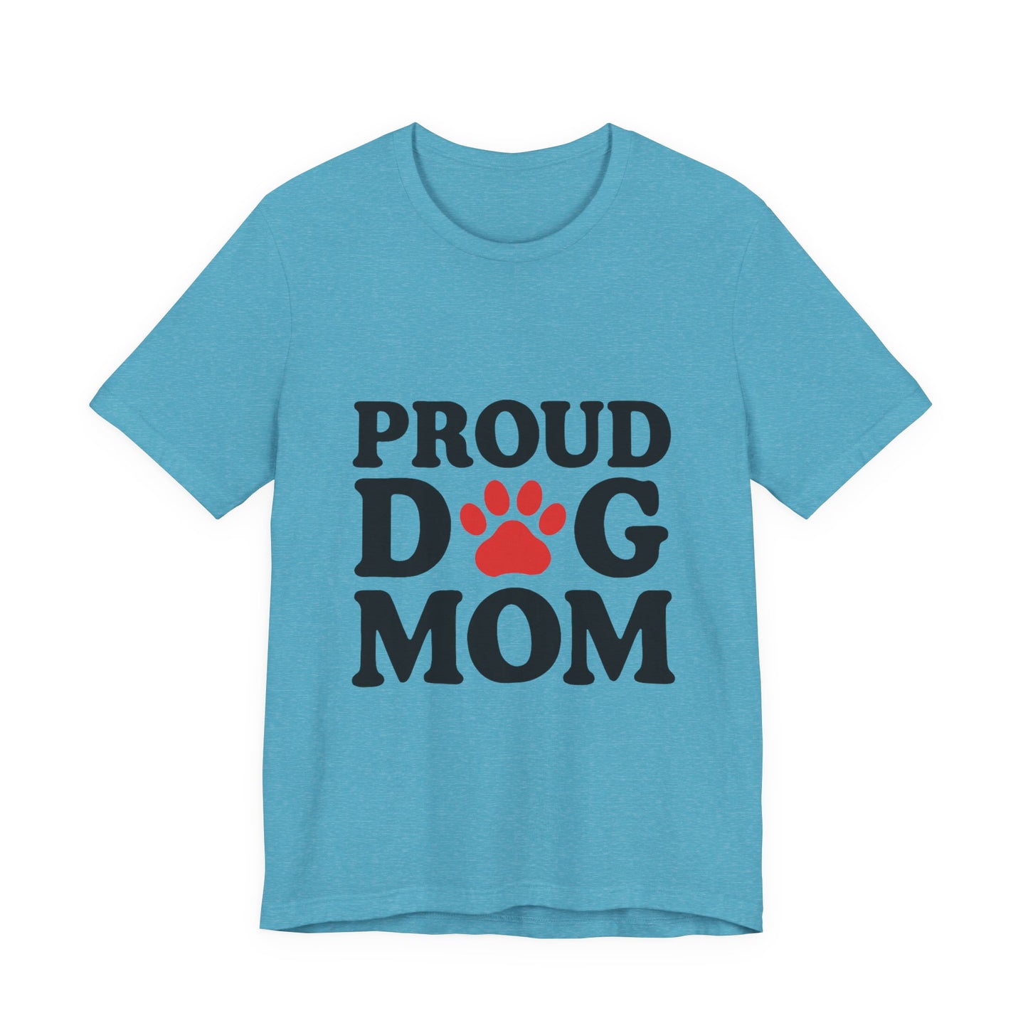 Proud Dog Mom T-Shirt