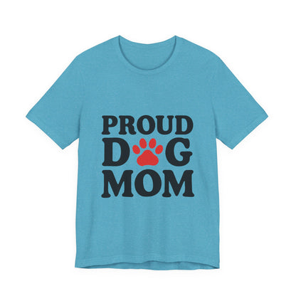 Proud Dog Mom T-Shirt