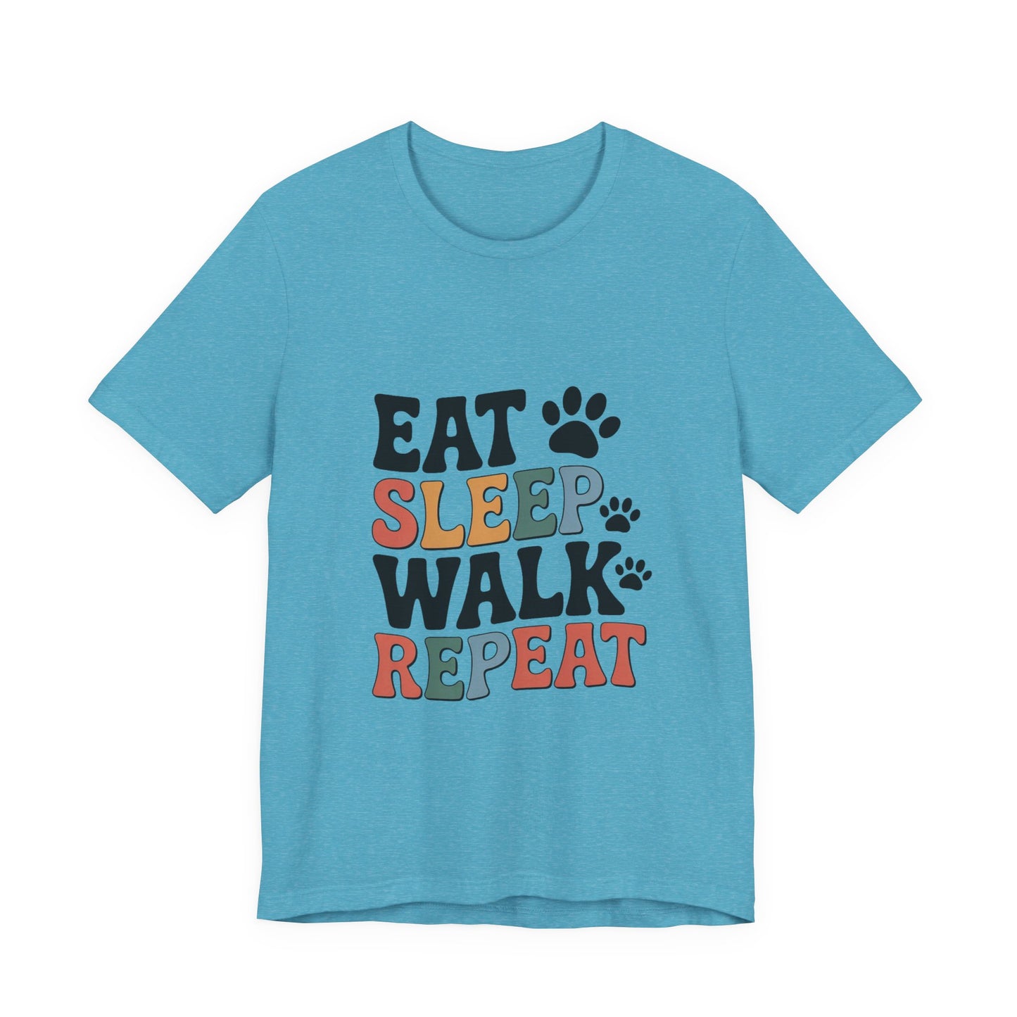 Eat, Sleep, Walk, Repeat T-Shirt