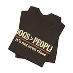 Dogs > People T-Shirt
