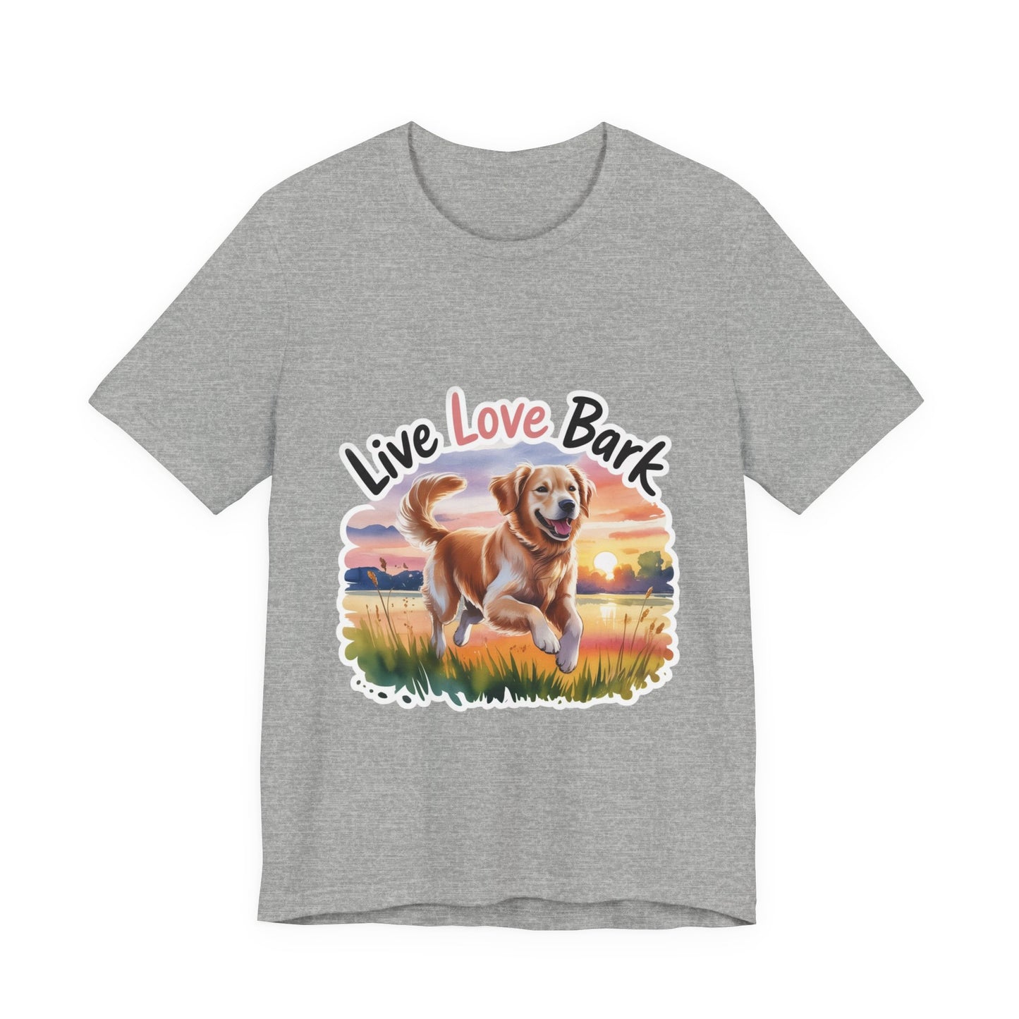 Live, Love, Bark T-Shirt