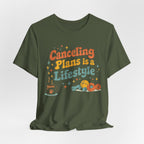 Canceling Plans T-Shirt