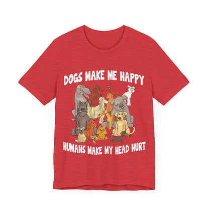 All Dogs Make Me Happy T-Shirt