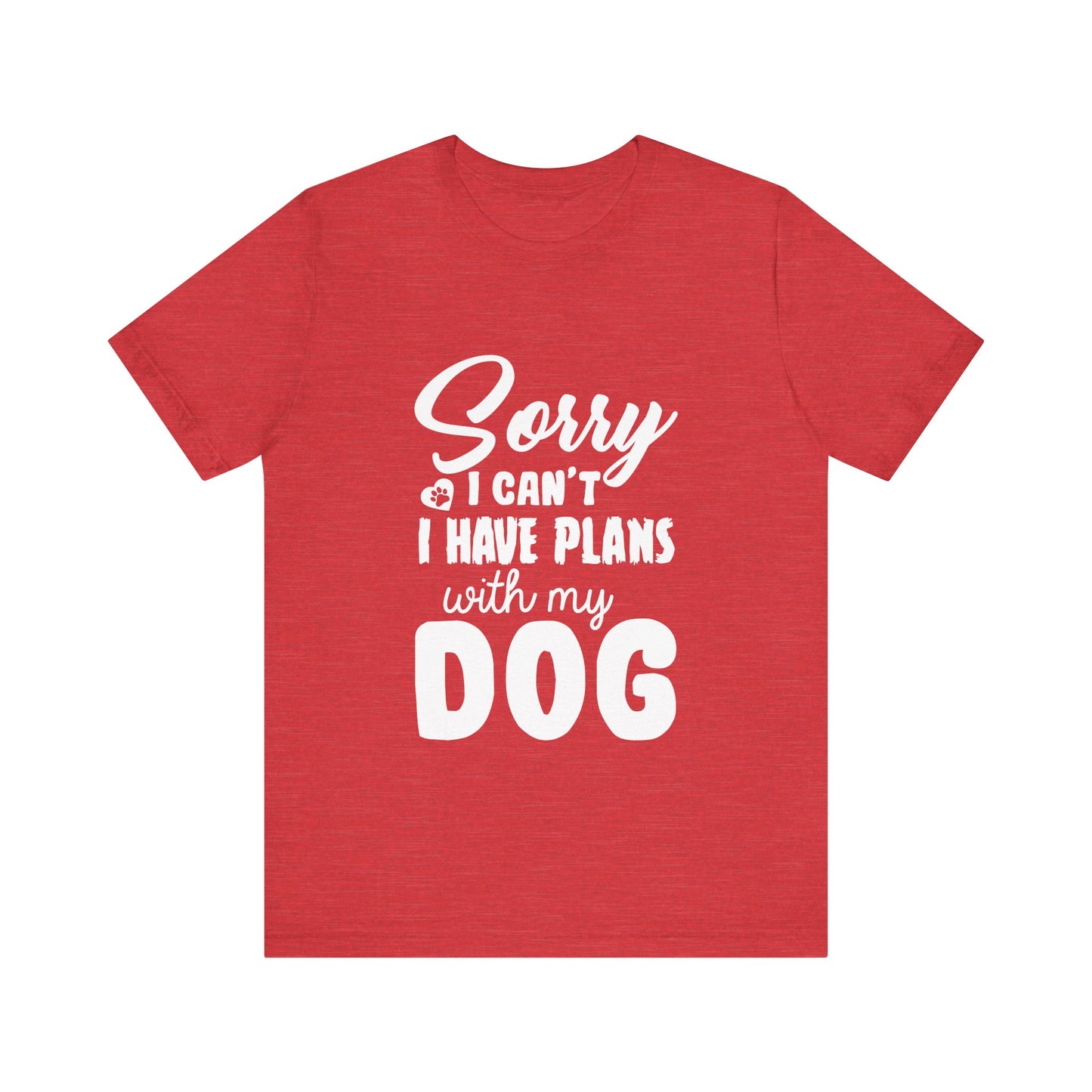 Plans with my Dog T-Shirt