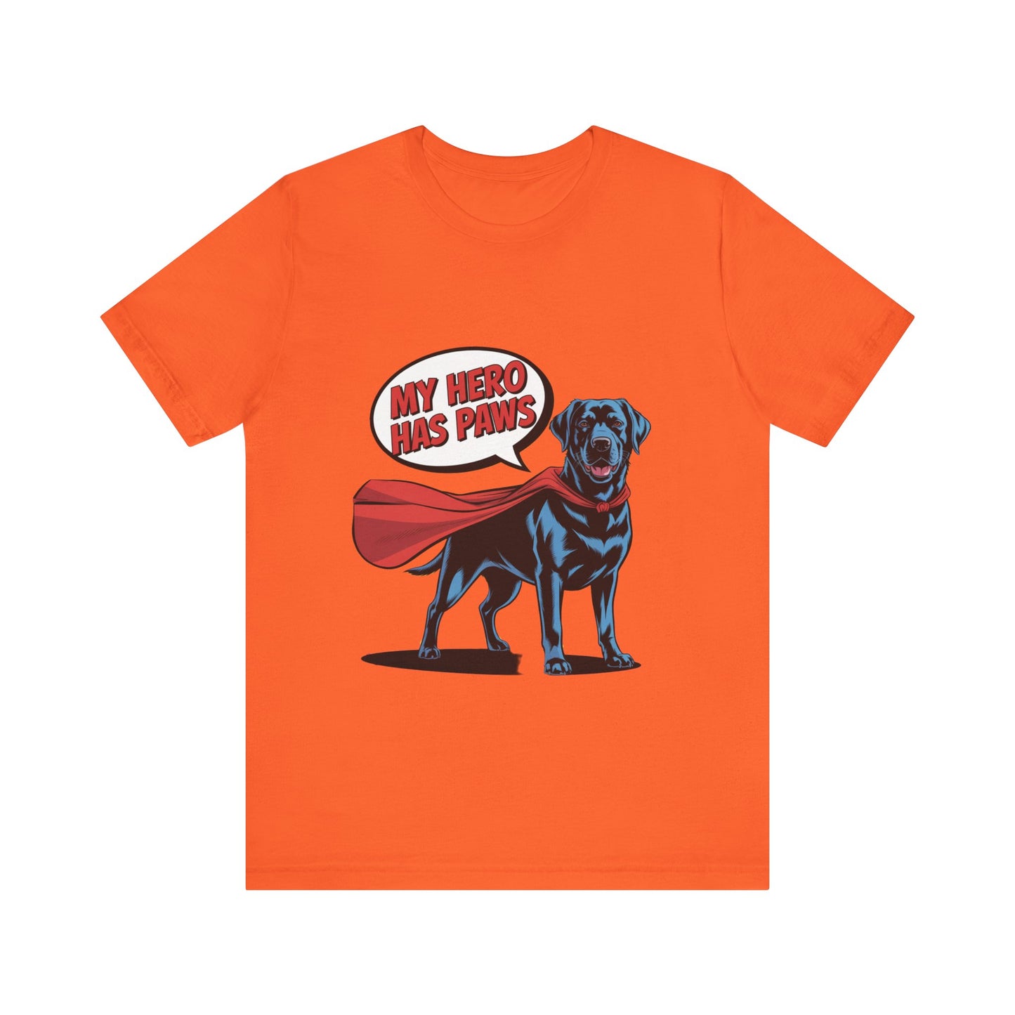 My Hero Has Paws T-Shirt