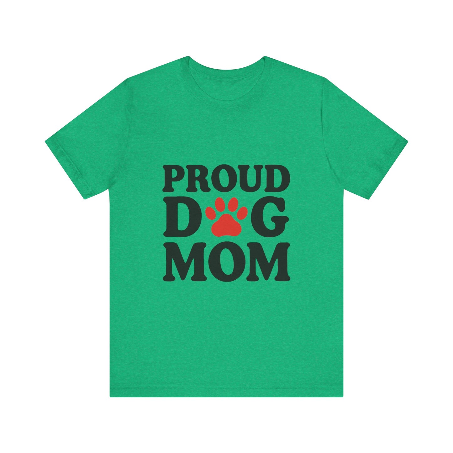 Proud Dog Mom T-Shirt