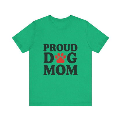 Proud Dog Mom T-Shirt