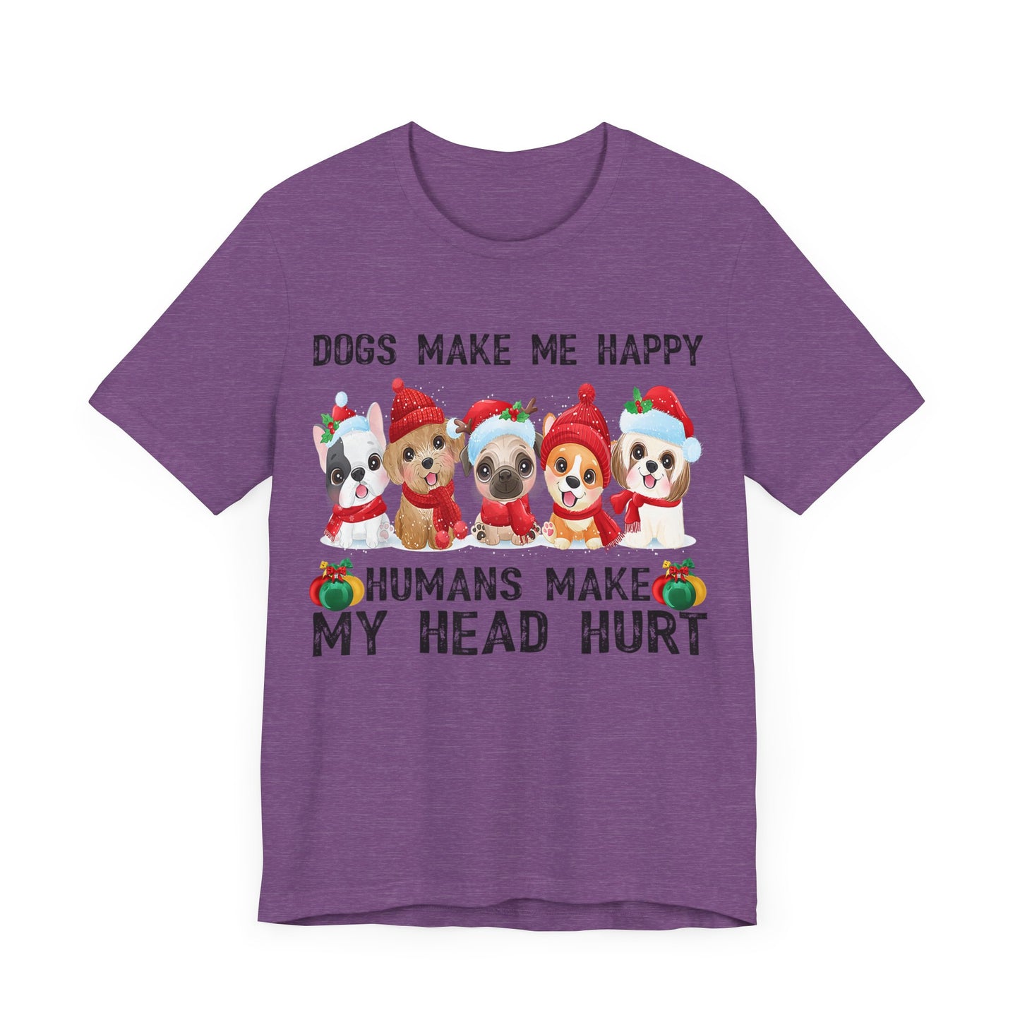 Holiday Dogs Make Me Happy T-Shirt