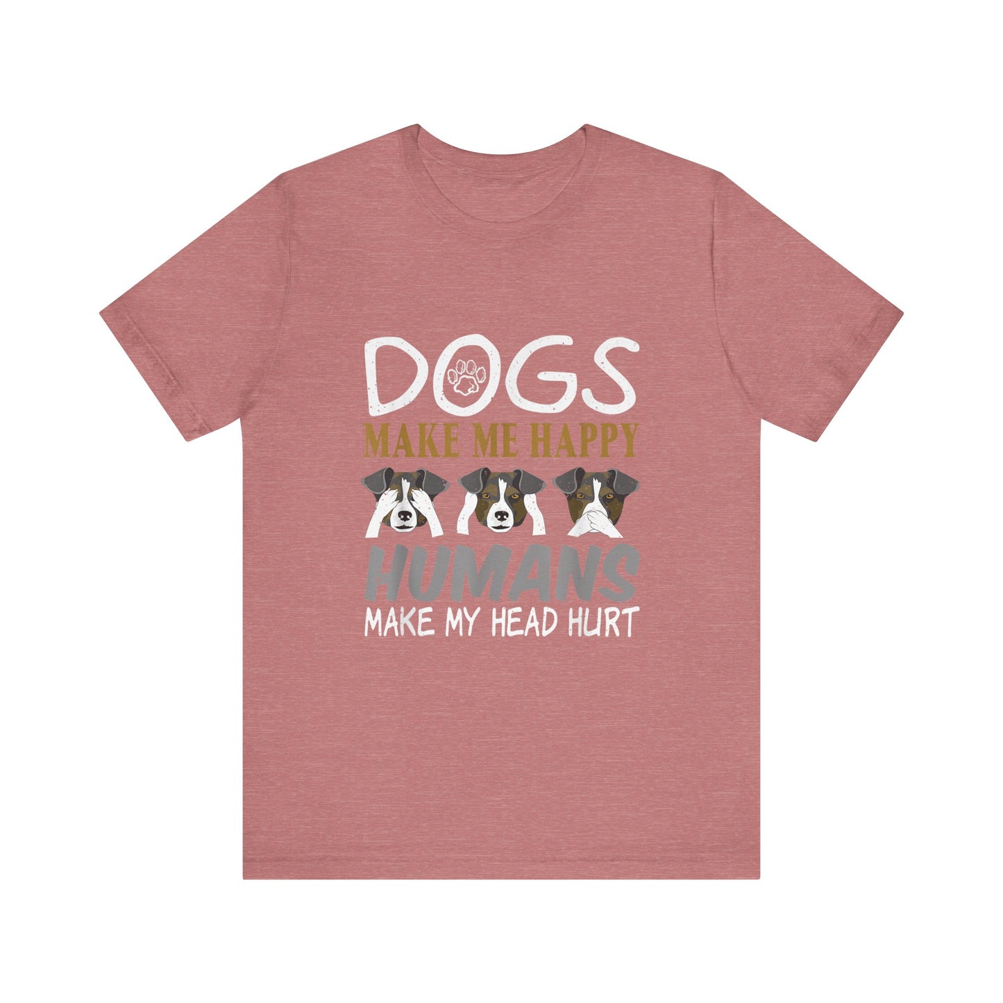 Doggies Make Me Happy T-Shirt