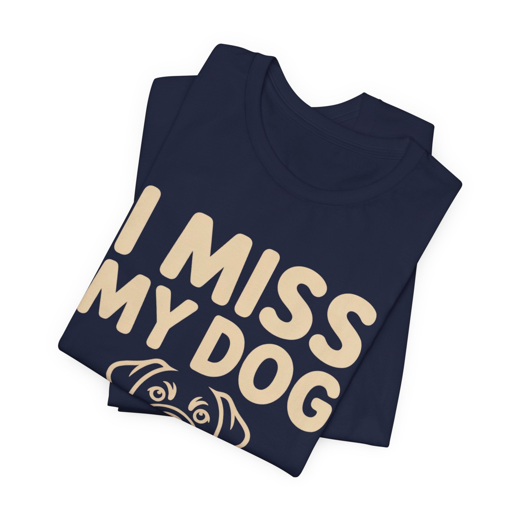 I Miss My Dog T-Shirt