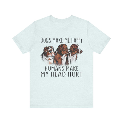 Dogs Make Me Really Happy T-Shirt