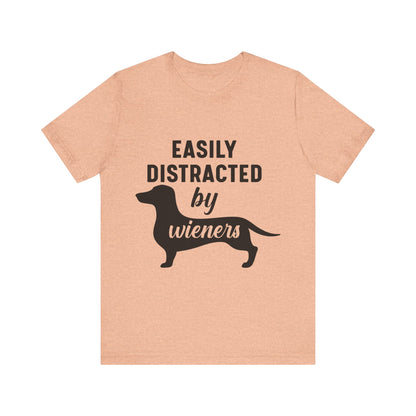 Easily Distracted by Wieners T-Shirt