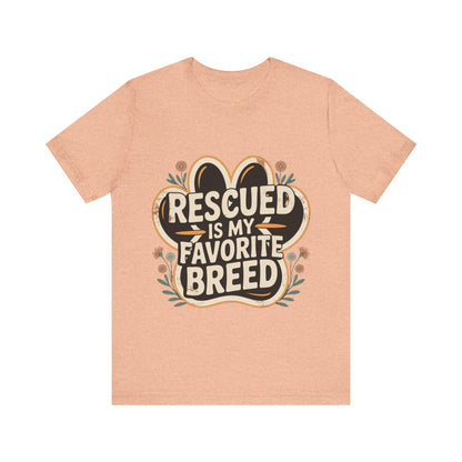 Rescued is my Favorite Breed T-Shirt