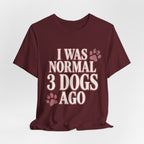 3 Dogs Ago T-Shirt