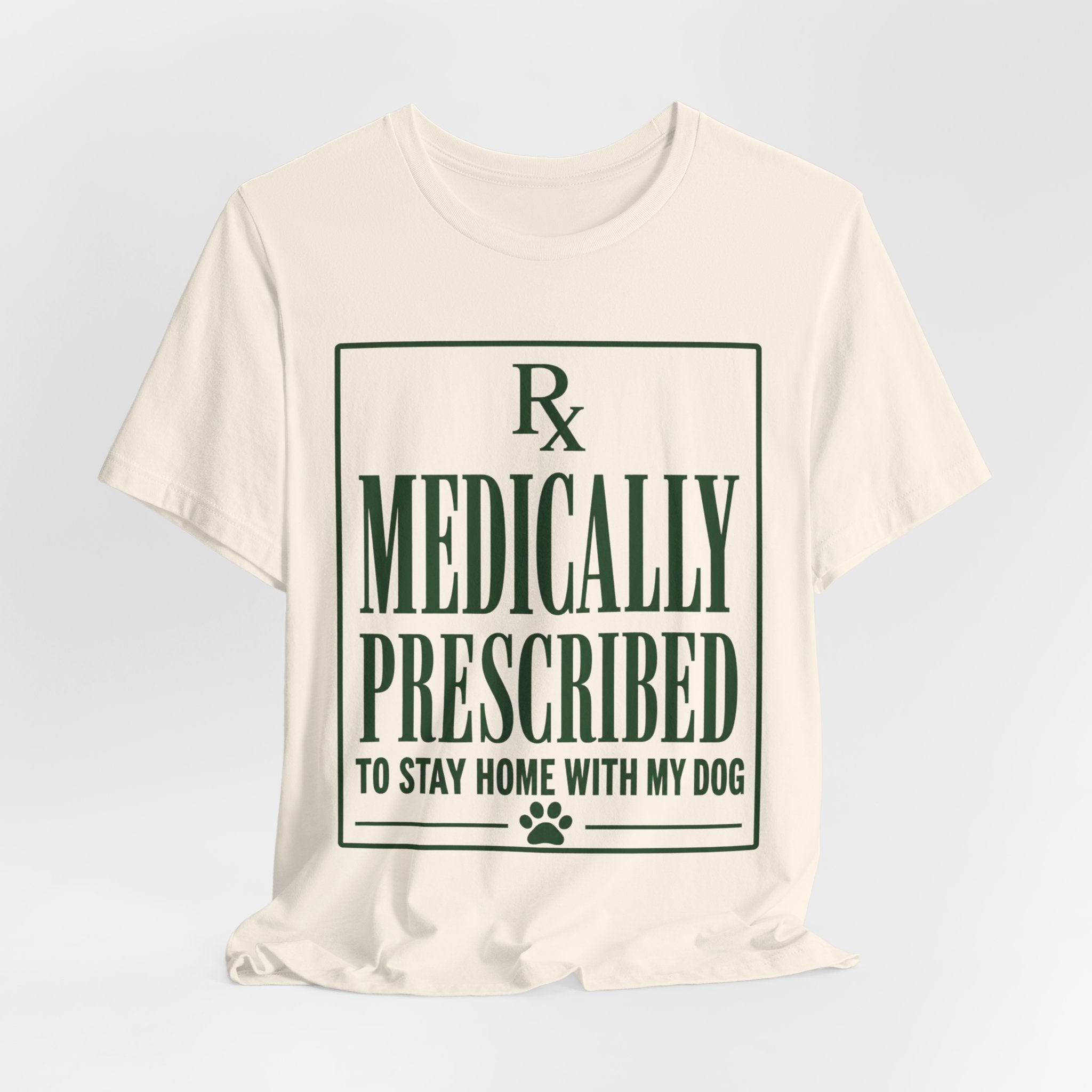 Medically Prescribed T-Shirt