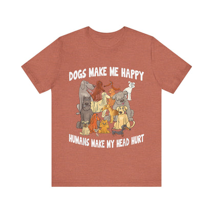 All Dogs Make Me Happy T-Shirt