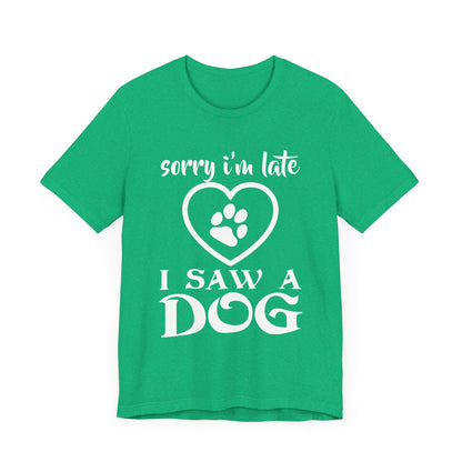 I Saw a Dog T-Shirt