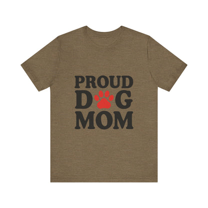 Proud Dog Mom T-Shirt