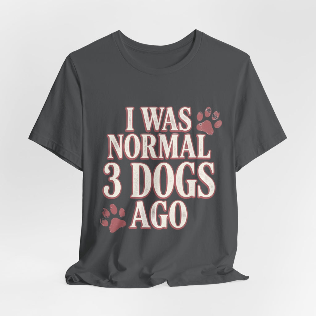 3 Dogs Ago T-Shirt