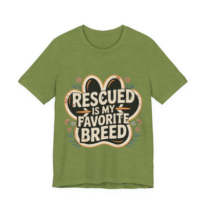 Rescued is my Favorite Breed T-Shirt