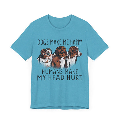 Dogs Make Me Really Happy T-Shirt