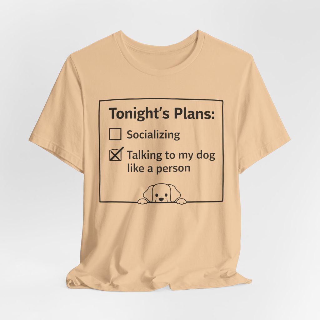 Tonight’s Plans T-Shirt
