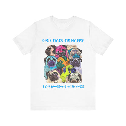 I Am Awesome With Dogs T-Shirt