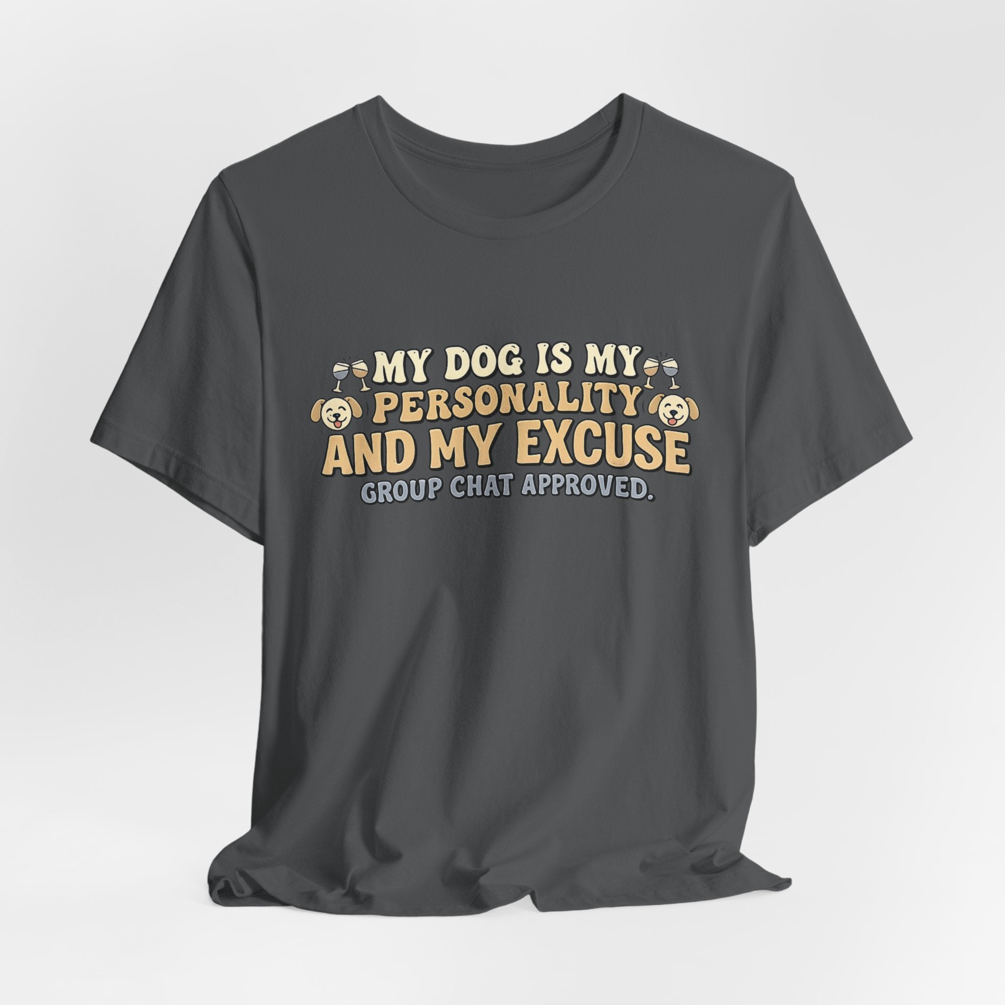 Dog Is My Personality T-Shirt