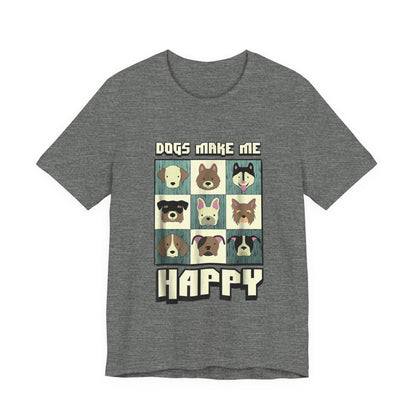 Dogs Make Me Really Really Happy T-Shirt