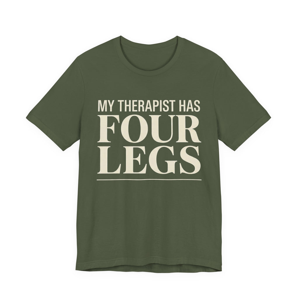 Therapist Has Four Legs T-Shirt
