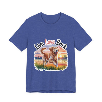 Live, Love, Bark T-Shirt