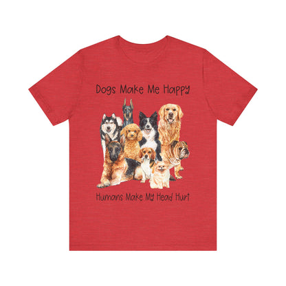 Dogs Make Me Very Happy T-Shirt
