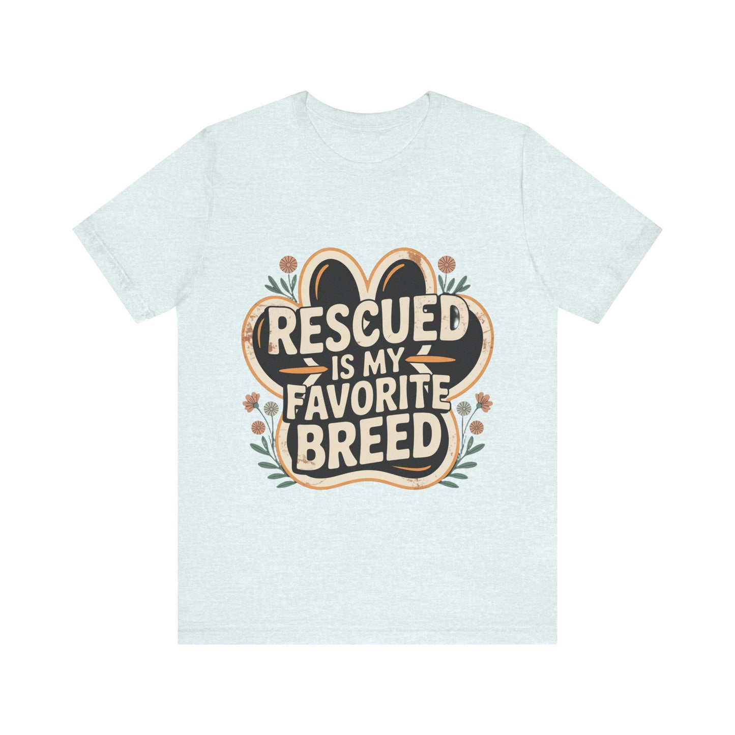 Rescued is my Favorite Breed T-Shirt