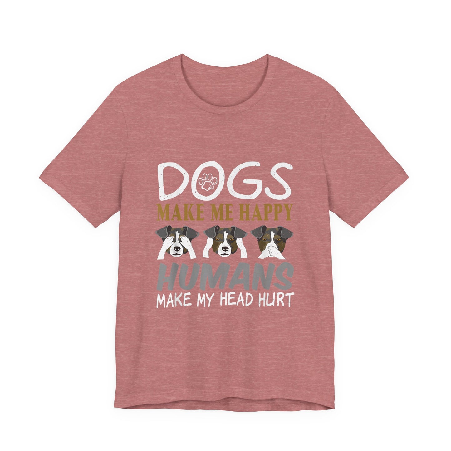 Doggies Make Me Happy T-Shirt