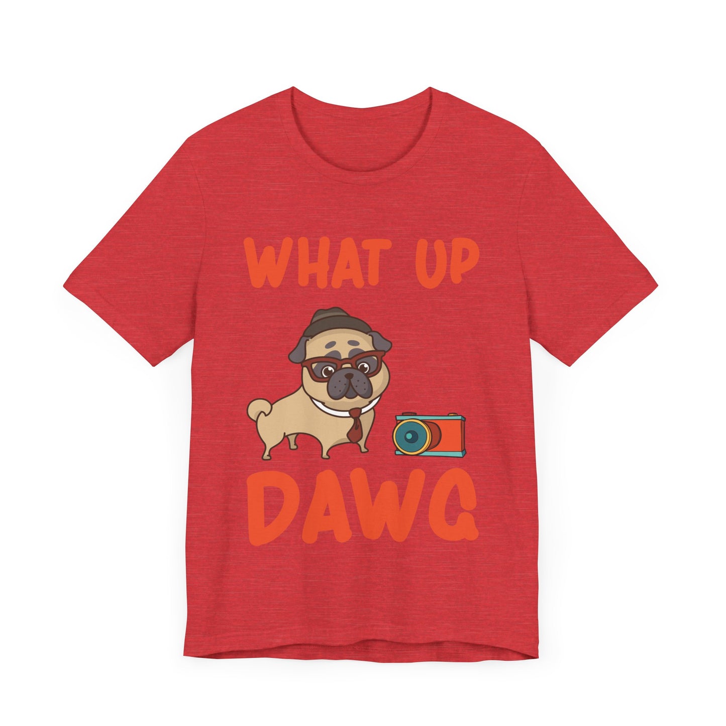 What Up Dawg T-Shirt