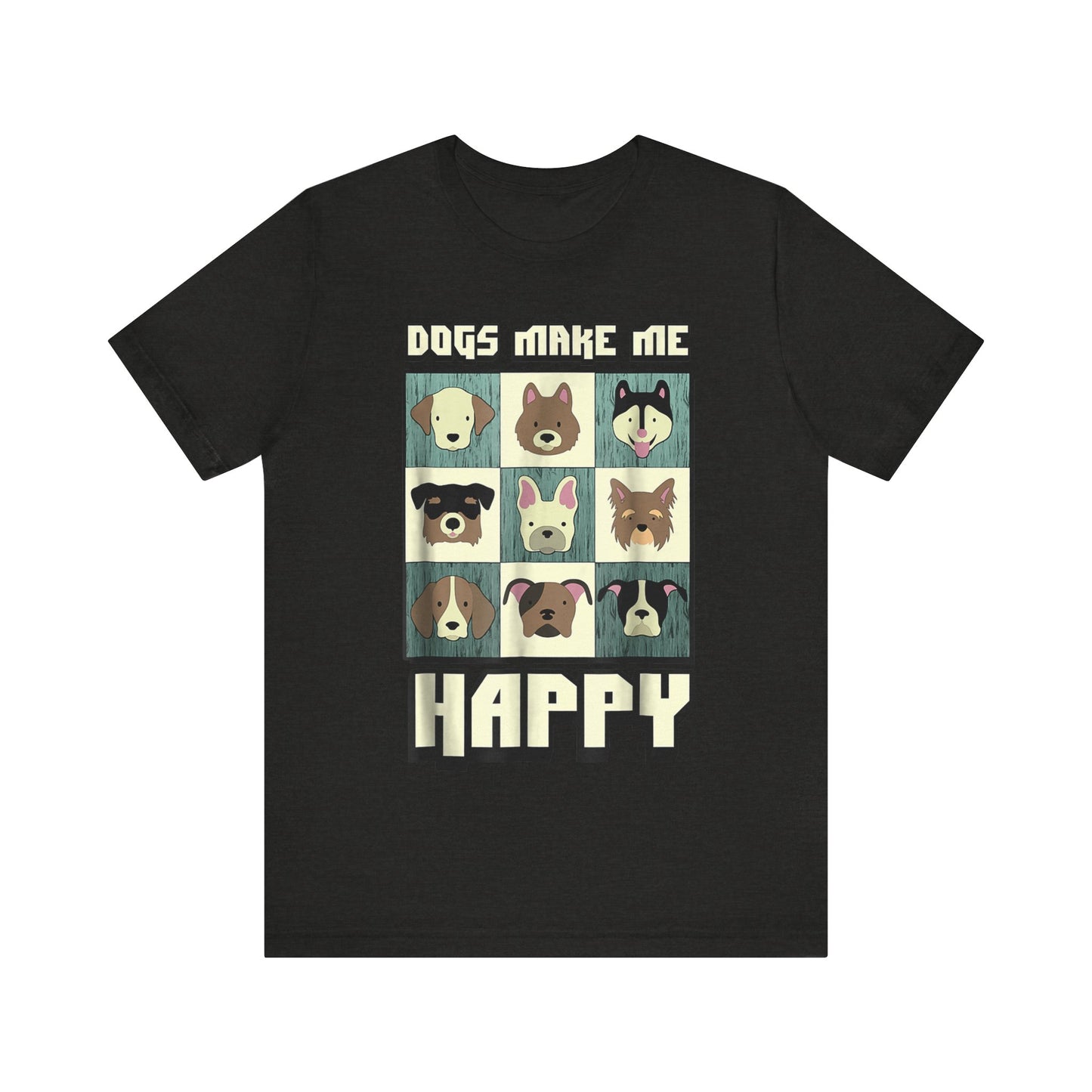 Dogs Make Me Really Really Happy T-Shirt