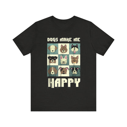 Dogs Make Me Really Really Happy T-Shirt