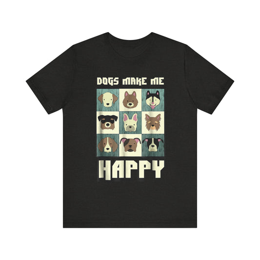 Dogs Make Me Really Really Happy T-Shirt