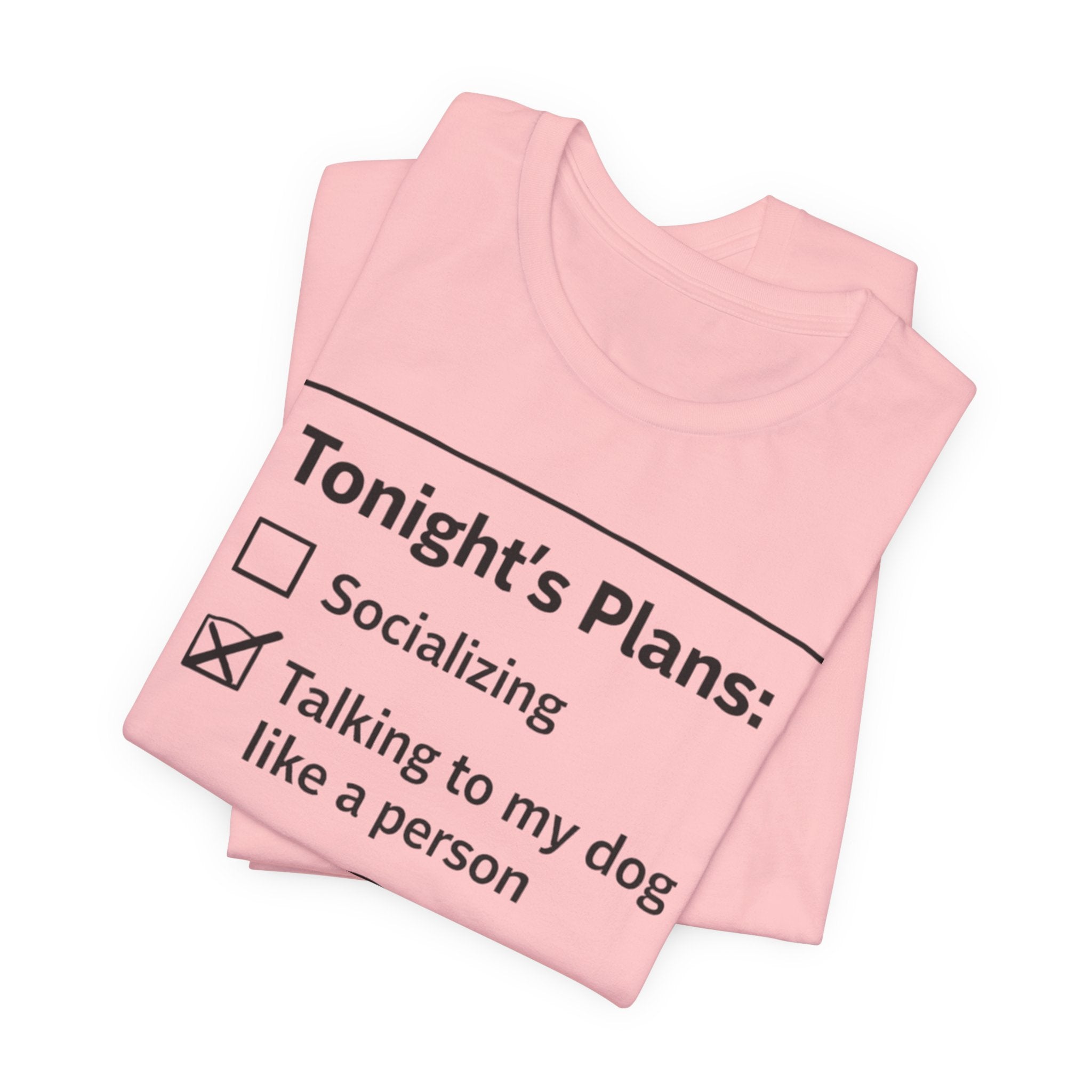 Tonight’s Plans T-Shirt