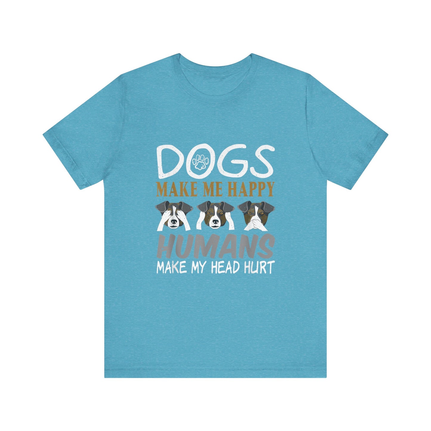 Doggies Make Me Happy T-Shirt