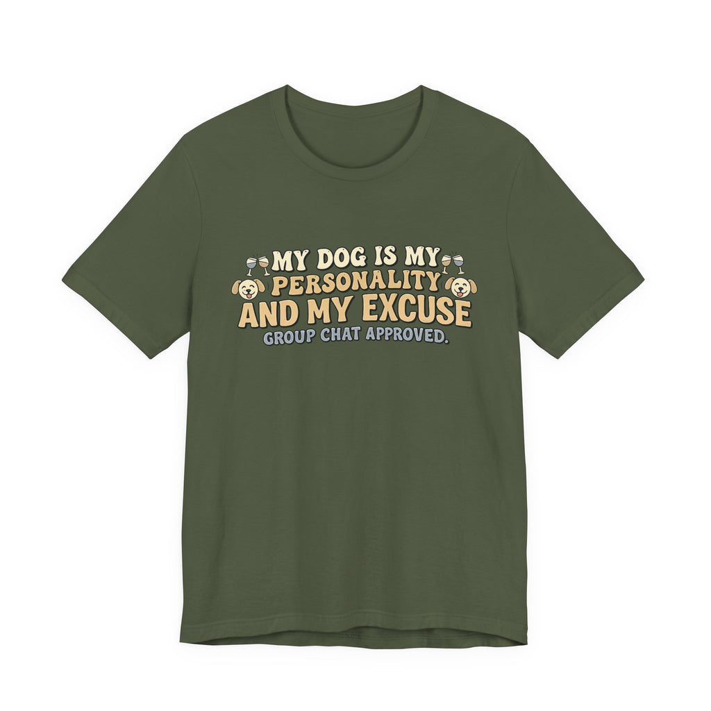 Dog Is My Personality T-Shirt