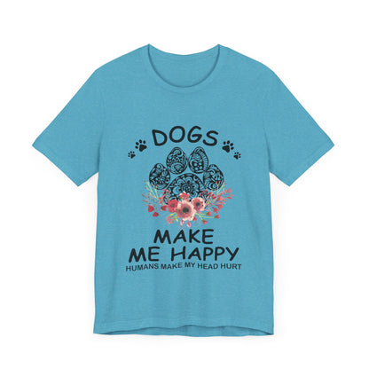 Paw Dogs Make Me Happy T-Shirt